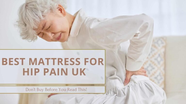 best mattress for hip pain uk 